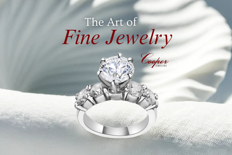 The Art of Fine Jewelry: Why Cooper Jewelers is Your Trusted Luxury Destination