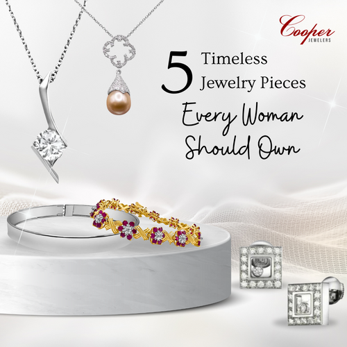 5 Timeless Jewelry Pieces Every Woman Should Own Cooper Jewelers